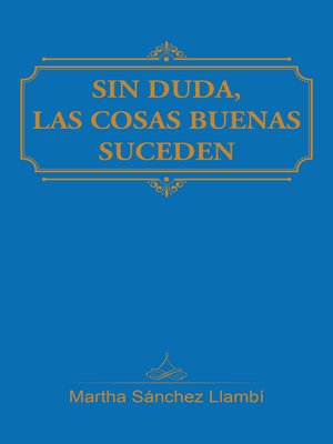 cover image of Sin Duda, Las Cosas Buenas Suceden